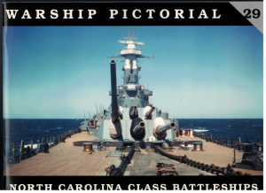 North Carolina Class Battleships (1 St.) Warship Pictoral No. 29